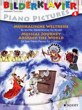 Illustration de PIANO PICTURES (sél. Monica Twelsiek) - Vol. 4 : voyage musical autour du monde (Musikalische Weltreise), 34 pièces