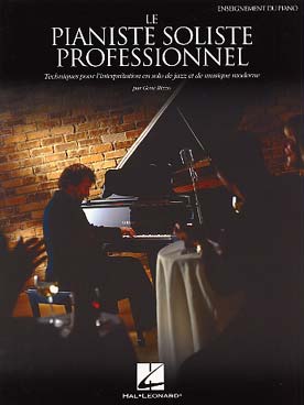 Illustration de Le Pianiste soliste professionnel : techniques pour l'interprétation en solo de jazz et musique moderne