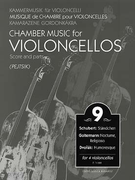 Illustration de MUSIQUE DE CHAMBRE pour 4 violoncelles - Vol. 9 : Schubert, Goltermann, Dvorák