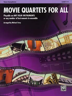 Illustration de MOVIE QUARTETS FOR ALL : 12 arrangements faciles de musiques de films (M. Story) pour 4 saxophones ténor