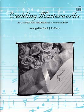 Illustration de WEDDING MASTERWORKS (tr. Halferty) : 12 airs célèbres pour les mariages