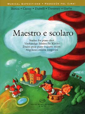 Illustration de MAESTRO E SCOLARO : études pour 4 mains (maître - élève) de Bertini, Czerny, Diabelli, Duvernoy, Gurlitt (sél. Lakos)