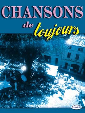 Illustration de CHANSONS DE TOUJOURS