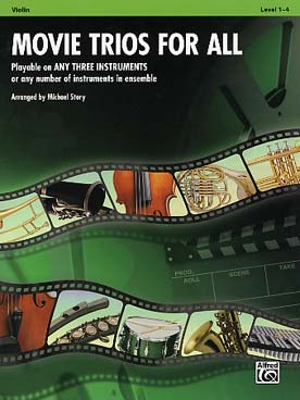 Illustration de MOVIE TRIOS FOR ALL : 15 arrangements de Michael Story pour 3 violons