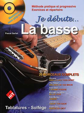 Illustration de JE DÉBUTE LA BASSE (Pascal Sarfati) : méthode pratique et progressive (solfège et tablature) avec CD play-along