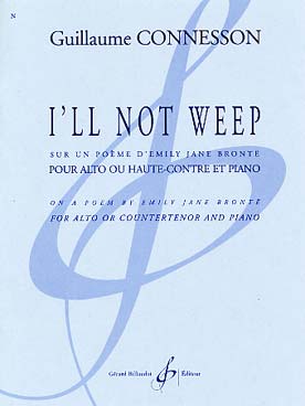 Illustration de I'll not weep sur un poème de Bronté pour alto, haute-contre et piano