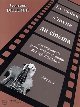 Illustration de Le Violon s'invite au cinéma : thèmes de musiques de film, arr. Régis Boulier - Vol. 1