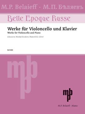 Illustration de WORKS FOR VIOLONCELLO AND PIANO : œuvres de Glière, Glazounov, Rimsky-Korsakov et Blumenfeld