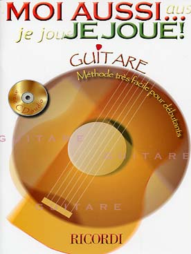 Illustration de MOI AUSSI JE JOUE ! méthode très facile pour débutants, avec CD d'écoute