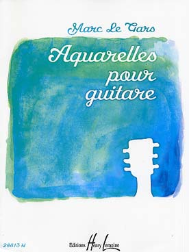 Illustration de Aquarelles pour guitare : 10 pièces pour le premier cycle