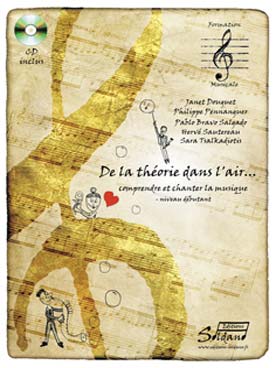 Illustration de DE LA THEORIE DANS L'AIR : comprendre et chanter la musique en 10 leçons avec CD pour débutants par Douguet, Pennanguer, Salgado, Sautereau et Tsalkadiotis