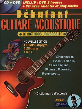Illustration de DÉBUTANT GUITARE ACOUSTIQUE : la méthode universelle avec CD et DVD (3h) pour guitare folk et classique, avec MP3 à télécharger