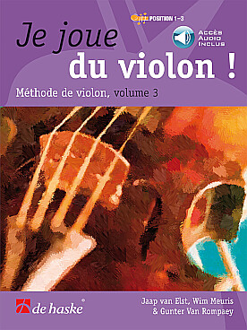 Illustration de JE JOUE DU VIOLON ! Méthode de Van Elst, Meuris et Van Rompaey - Vol. 3 avec support audio