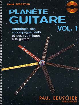Illustration de Planète guitare : anthologie des accompagnements et des rythmiques - Vol. 1 avec 2 CD