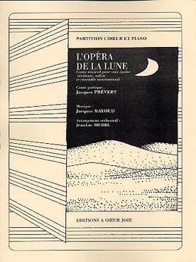 Illustration de L'Opéra de la lune pour chœur SSA et piano, texte de Jacques Prévert