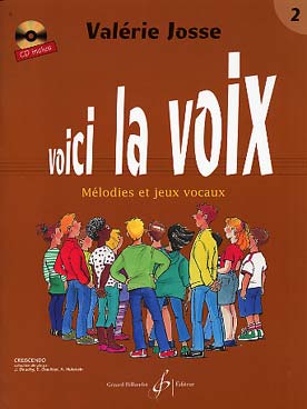 Illustration de Voici la voix : jeux vocaux et chansons par thème, avec CD inclus - Vol. 2 : fin 1er cycle, début du 2e