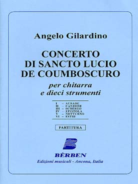Illustration de Concerto di Sancto Lucio de Coumboscuro pour guitare et 10 instruments (flûte, hautbois, cor, clarinette, basson, 2 violons, alto, violoncelle, contrebasse) - conducteur