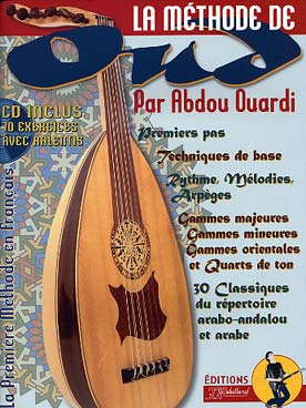 Illustration de MÉTHODE DE OUD : premiers pas, technique de base, 30 morceaux du répertoire arabo-andalou et arabe