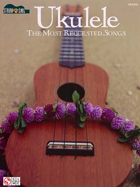 Illustration de UKULELE THE MOST REQUESTED SONGS : 50 morceaux de Dylan, Simon & Garfunkel, Belafonte, Beach Boys, Bob Marley... (paroles et accords)
