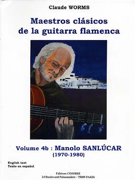 Illustration de Maestros clasicos de la guitarra flamenca avec CD - Vol. 4b : Manolo Sanlúcar (1970-1980)