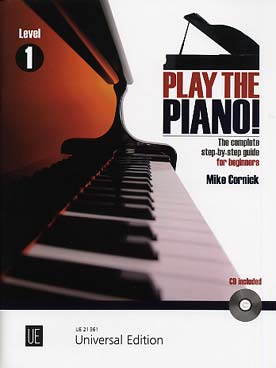 Illustration de Play the piano ! The complete step by step guide for beginners (en anglais), avec CD écoute et play-along - Vol. 1
