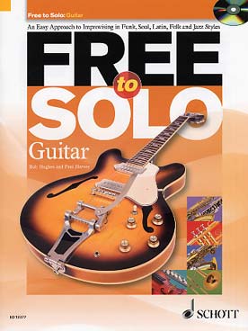 Illustration de FREE TO SOLO : an easy approach to improvising in funk, soul, latin, folk and jazz styles (texte en anglais) par Rob Hughes et Paul Harvey