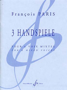 Illustration paris 3 handspiele pour 6 voix mixtes