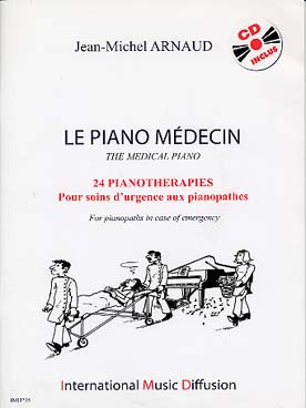 Illustration de Le Piano médecin : 24 "pianothérapies" avec CD d'écoute