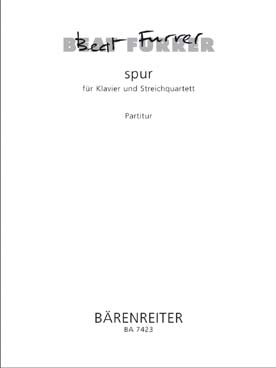 Illustration de Spur pour quatuor à cordes et piano - conducteur