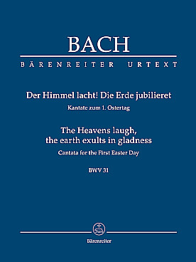 Illustration de Cantate BWV 31 Der Himmel lacht ! Die Erde jubilieret pour solistes STB, chœur mixte SATB, hautbois, 3 trompettes, timbales, cordes, b.c