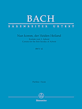 Illustration de Cantate BWV 62 Nun komm, der Heiden  Heiland pour solistes SATB, chœur mixte SATB, 2 hautbois, cor, cordes, b.c