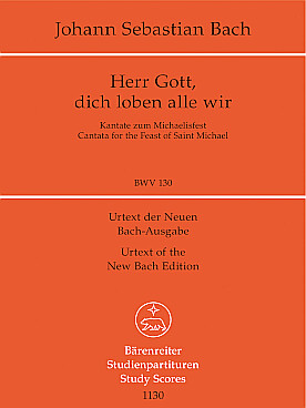 Illustration de Cantate BWV 130 Herr Gott, dich loben alle wir pour solistes SATB, chœur mixte flûte, 3 hautbois, 3 trompettes, cordes b.c