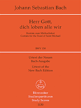 Illustration de Cantate BWV 130 Herr Gott, dich loben alle wir pour solistes SATB, chœur mixte flûte, 3 hautbois, 3 trompettes, cordes b.c