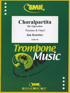 Illustration de Choralpartita (die Tageszeiten) pour trombone mi b ou trombone alto et orgue