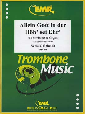 Illustration de Allein gott in der Höh'sei Ehr' pour 4 trombones et orgue (tr. Reichert)