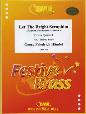 Illustration de Let the bright seraphim (Aria from the Oratorio 'Samson') pour 2 trompettes, cor, trombone et tuba (tr. Stone)