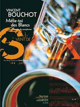 Illustration de Méfie-toi des blancs pour quatuor de saxophones ST(ou A)TB