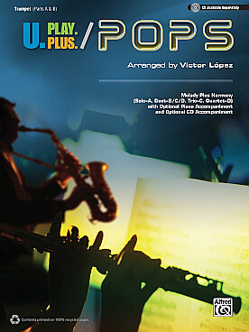 Illustration de U-PLAY PLUS : POPS, tr. Lopez pour solo, duo, trio, quatuor ou ensemble mixte de chansons célèbres - trompettes
