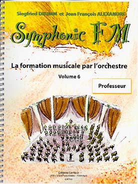 Illustration de Symphonic FM, la formation musicale par l'orchestre - Vol. 6 : module commun professeur