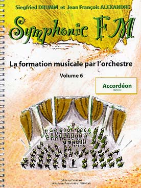 Illustration de Symphonic FM, la formation musicale par l'orchestre - Vol. 6 : module commun + accordéon (élève)