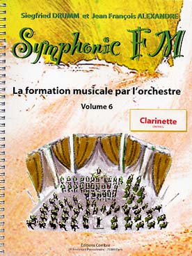 Illustration de Symphonic FM, la formation musicale par l'orchestre - Vol. 6 : module commun + clarinette (élève)