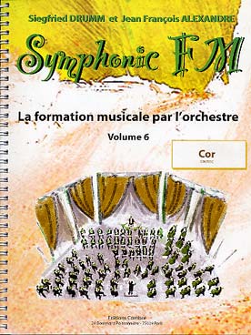 Illustration de Symphonic FM, la formation musicale par l'orchestre - Vol. 6 : module commun + cor en fa (élève)