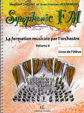 Illustration de Symphonic FM, la formation musicale par l'orchestre - Vol. 6 : module commun + violon (élève)