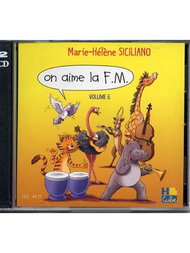 Illustration de On Aime la F.M. : accès simplifié, présentation adaptée aux jeunes enfants - CD double de la 6e année