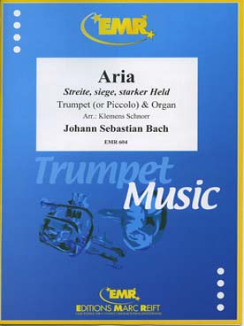 Illustration de Aria, streite, siege, starker held pour trompette (ou piccolo) et orgue (tr. Schnorr)
