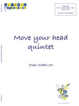 Illustration de Move your head quintet pour vibraphone,  marimba, batterie, guitare basse et flûte