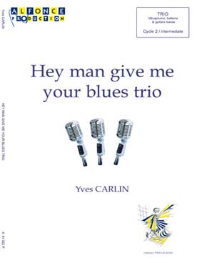 Illustration de Hey man give me your blues trio pour vibraphone, batterie et guitare basse