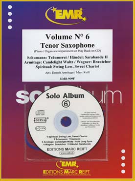 Illustration de SOLO ALBUM (tr. Armitage/Reift) avec accompagnement piano + CD play-along - Vol. 6 : Swing low sweet chariot,  SCHUMANN Träumerei, Candelight waltz... pour saxophone ténor