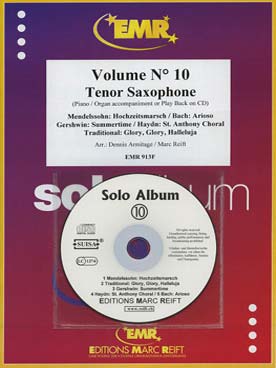 Illustration de SOLO ALBUM (tr. Armitage/Reift) avec accompagnement piano + CD play-along - Vol. 10 : MENDELSSOHN Hochzeitsmarsch, Glory glory halleluja, BACH Arioso... pour saxophone ténor