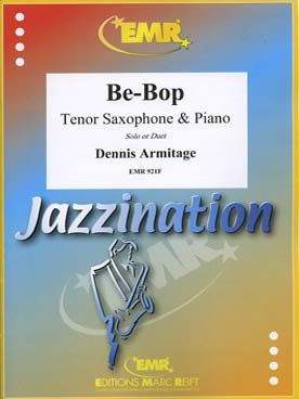 Illustration de Collection "Jazzination" pour 1 ou 2 saxophones ténor et piano - Be-bop